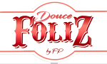 DOUCE FOLIZ DOUCE FOLIZ