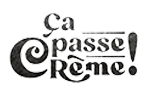 ÇA PASSE CRÈME ÇA PASSE CRÈME